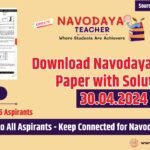 Download Navodaya Class 6 Paper with Solution - 30.04.2024