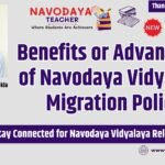 Benefits or Advantages of Navodaya Vidyalaya Migration Policy 2024