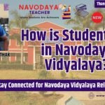 How is Student Life in Navodaya Vidyalaya