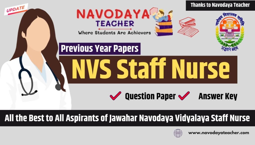 Navodaya Staff Nurse Previous Year Papers with Answers key in PDF