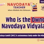 Who is the Owner of Navodaya Vidyalayas