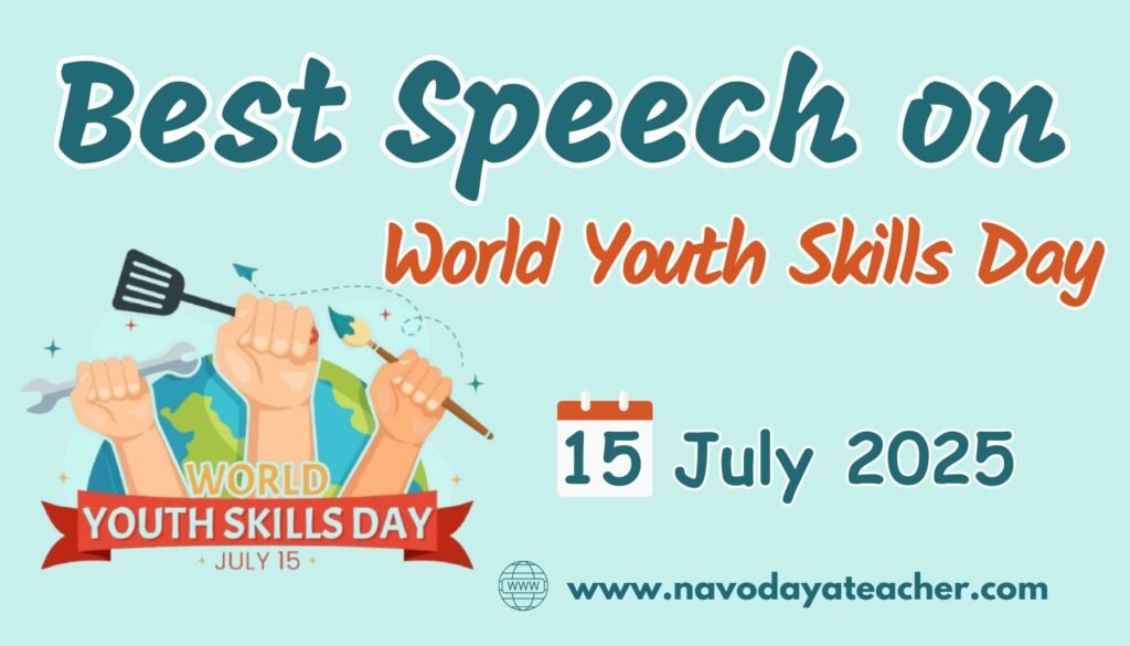 Best Speech for - World Youth Skills Day - 15 July 2025