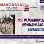 NCC in Jawahar Navodaya Vidyalaya and their Expenditure