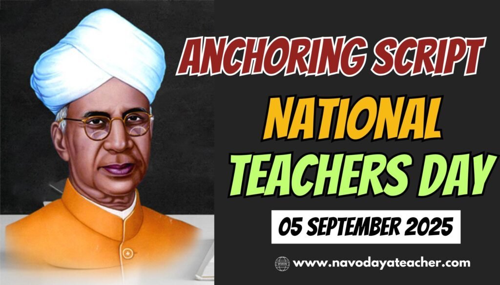 Anchoring Script for National Teachers Day - 05 Sept 2025