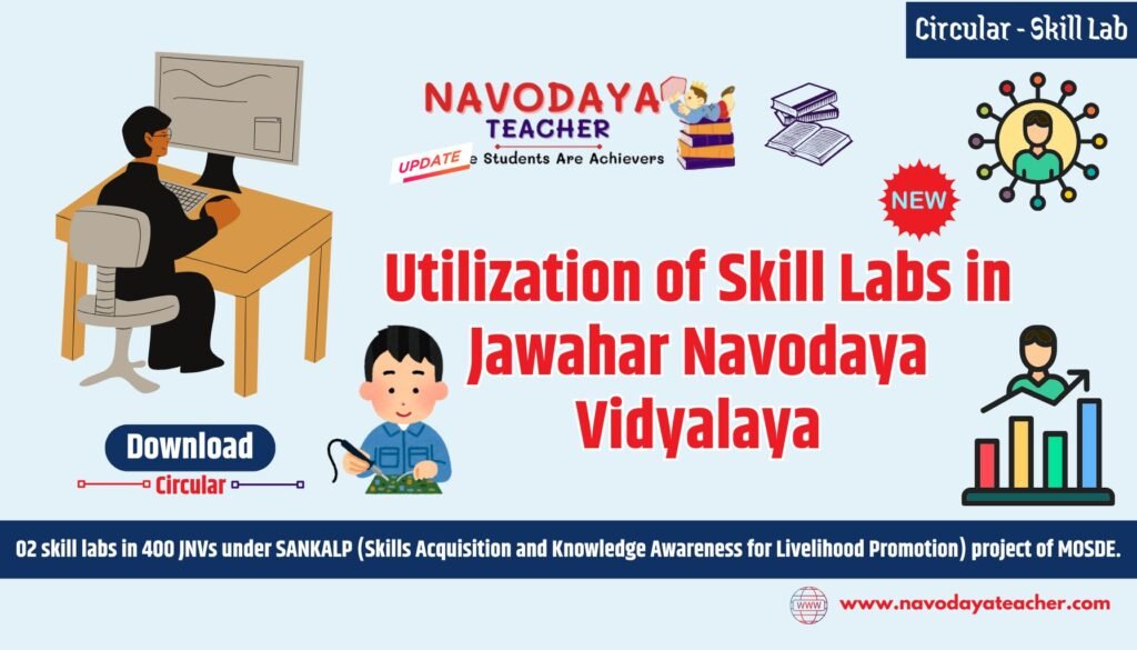 Utilization of Skill Labs in Jawahar Navodaya Vidyalaya