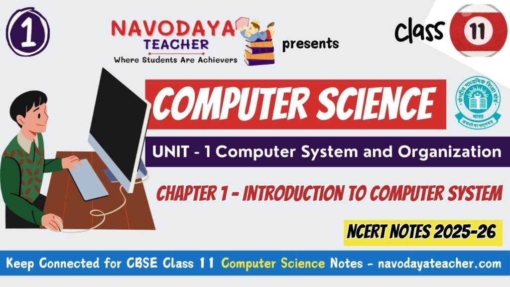 CBSE Class 11 Computer Science 2025-26 Notes for Chapter 1