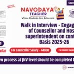 Walk in Interview - Engagement of Counsellor and Hostel superintendent on contract Basis 2025-26