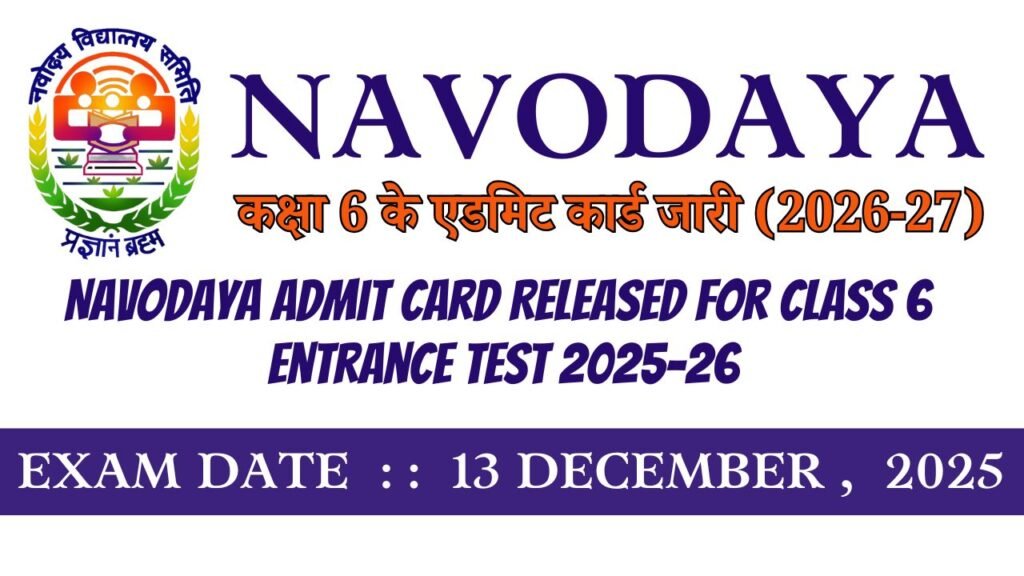 Navodaya Admit Card Released for Class 6 Entrance Test 2025-26