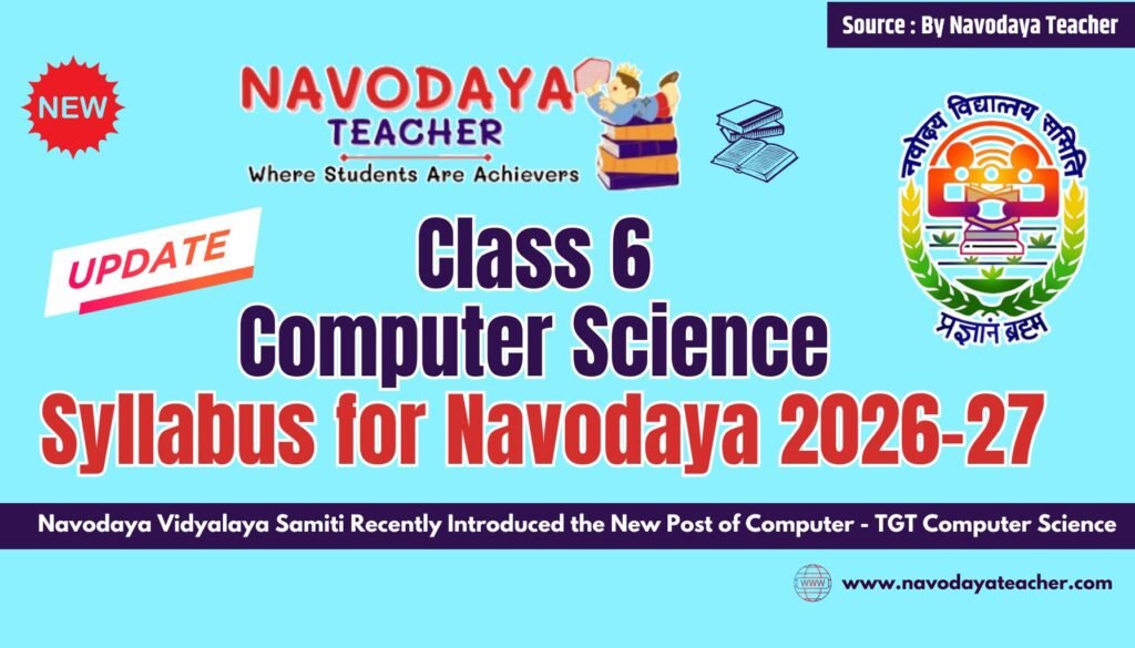 Latest Class 6 Computer Science Syllabus for Navodaya 2026-27