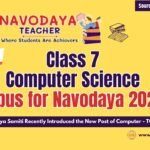Latest Class 7 Computer Science Syllabus for Navodaya 2026-27