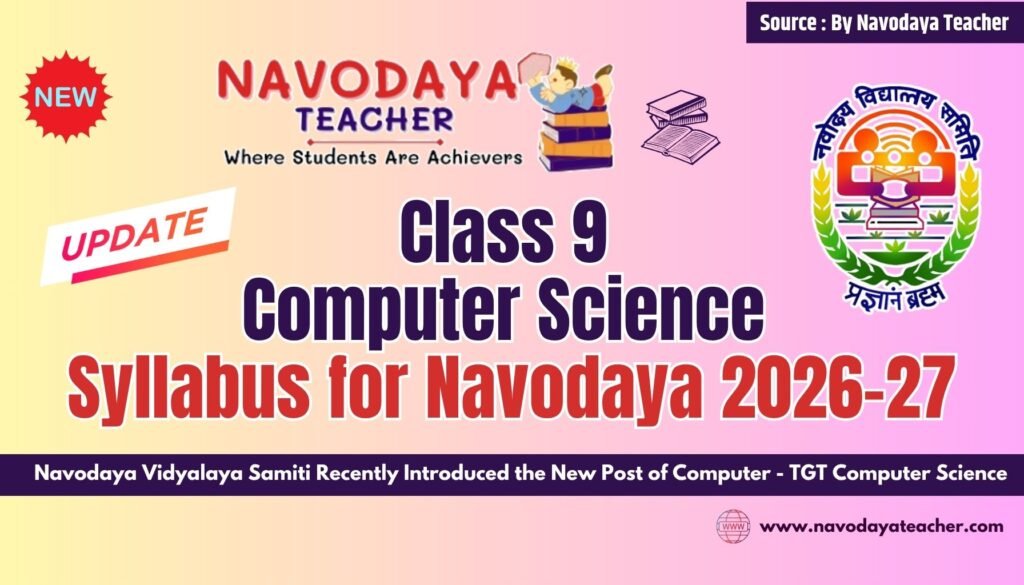 Latest Class 9 Computer Science Syllabus for Navodaya 2026-27