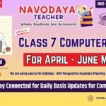 Navodaya Class 7 Computer Subject April June Month Notes 2026