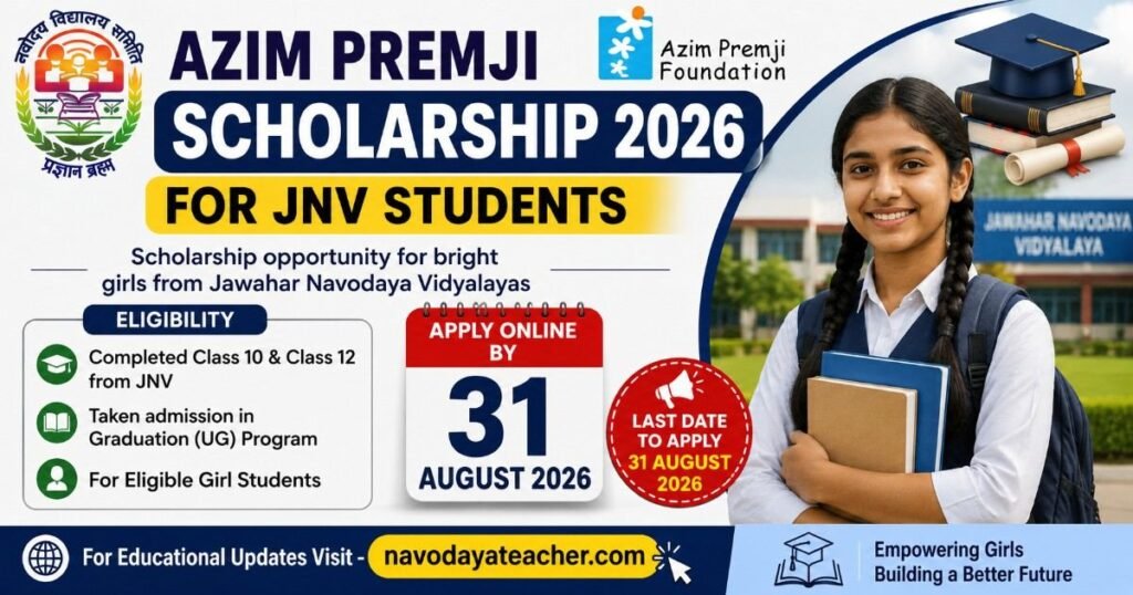 Azim Premji Scholarship 2026 JNV Students Apply by 31 August