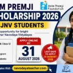 Azim Premji Scholarship 2026 JNV Students Apply by 31 August